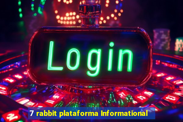 7 rabbit plataforma Informational